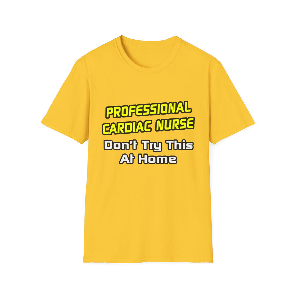 Professional Cardiac Nurse .. Joke - Unisex Softstyle T-Shirt