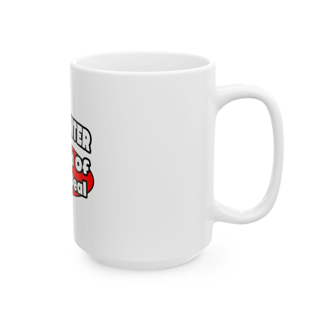 Firefighter...Big Deal - Ceramic Mug, (11oz, 15oz)