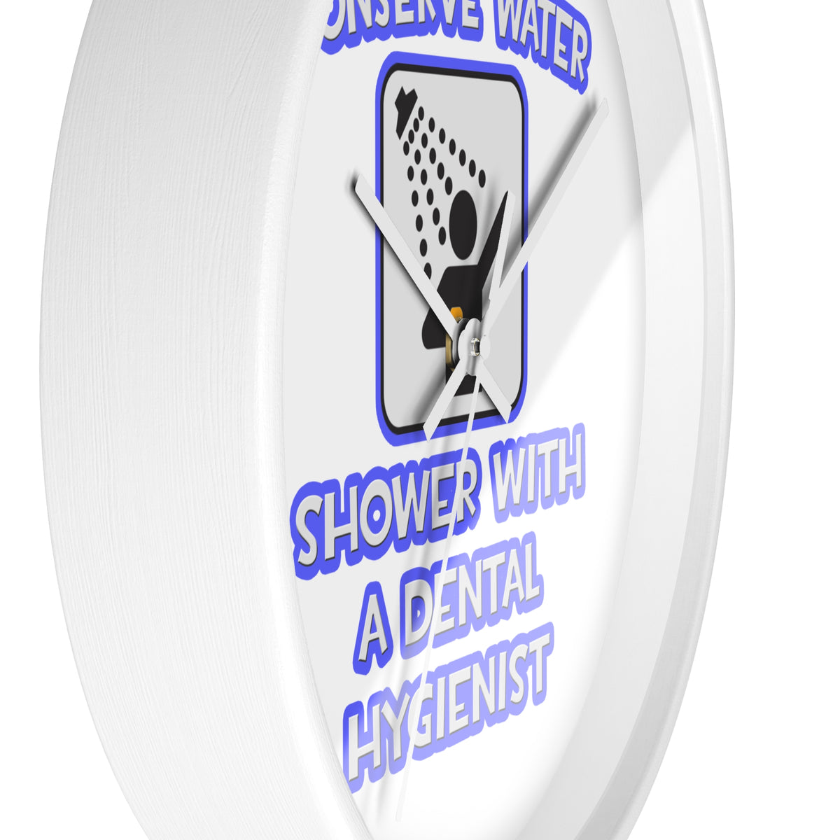 Conserve Water .. Shower With Dental Hygienist - Wall Clock