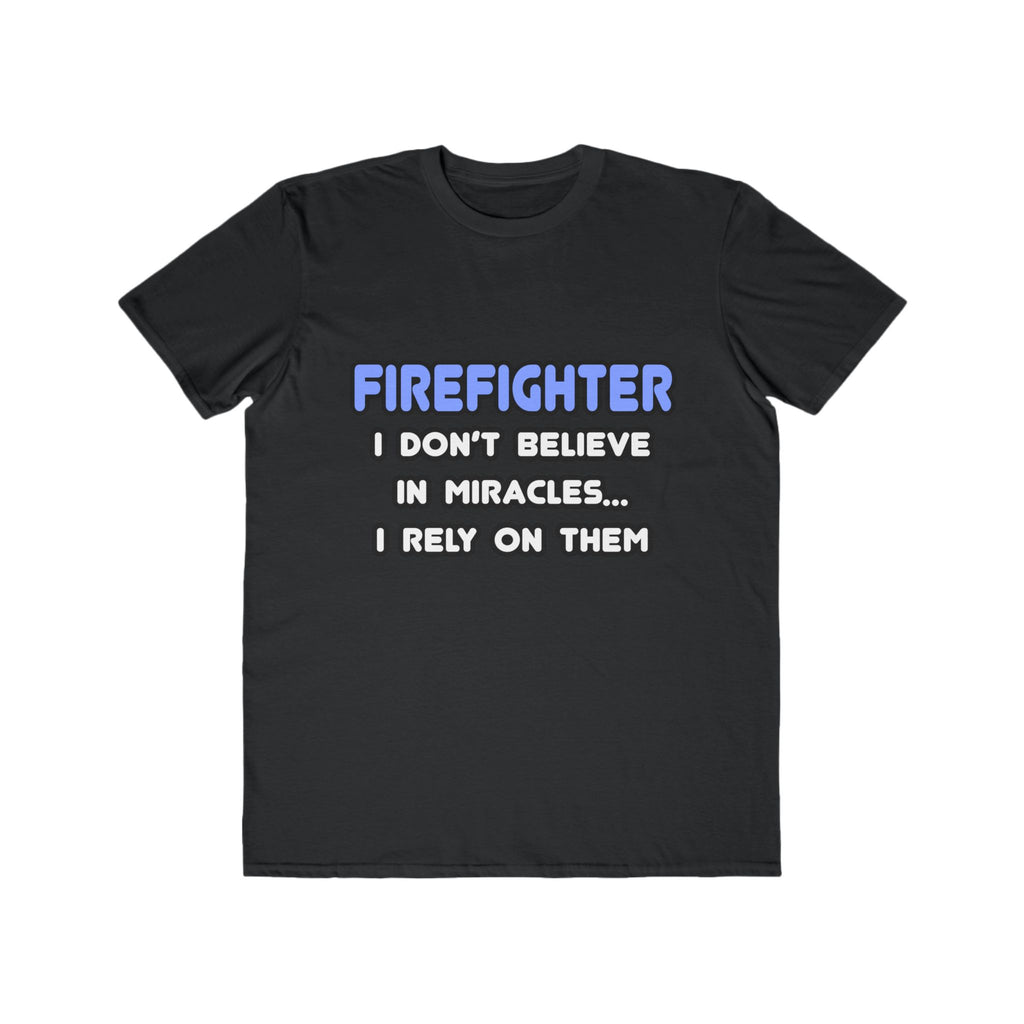 Miracles and Firefighters - Men's Lightweight Fashion Tee