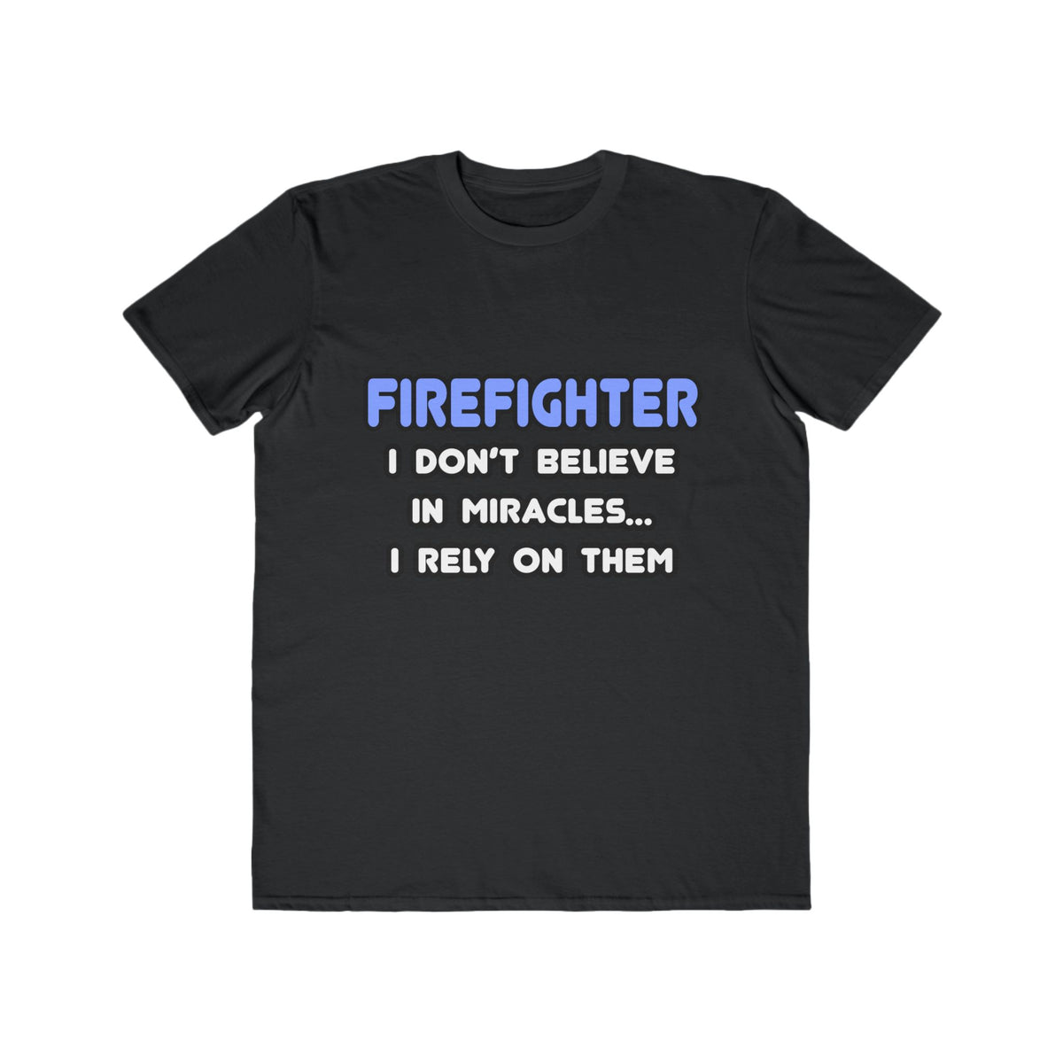 Miracles and Firefighters - Men's Lightweight Fashion Tee