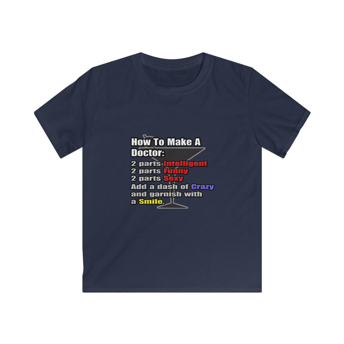 How To Make a Doctor - Kids Softstyle Tee