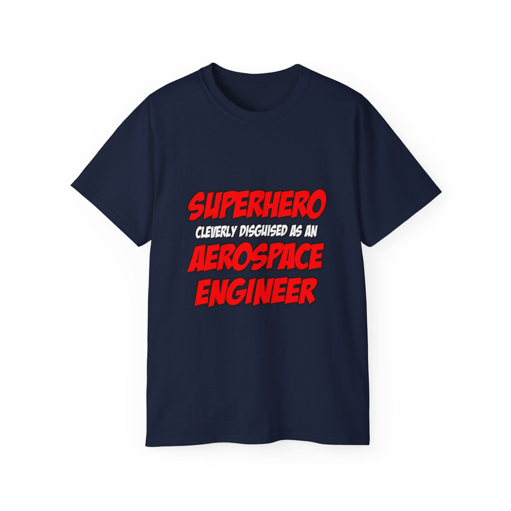 Superhero...Aerospace Engineer - Unisex Ultra Cotton Tee