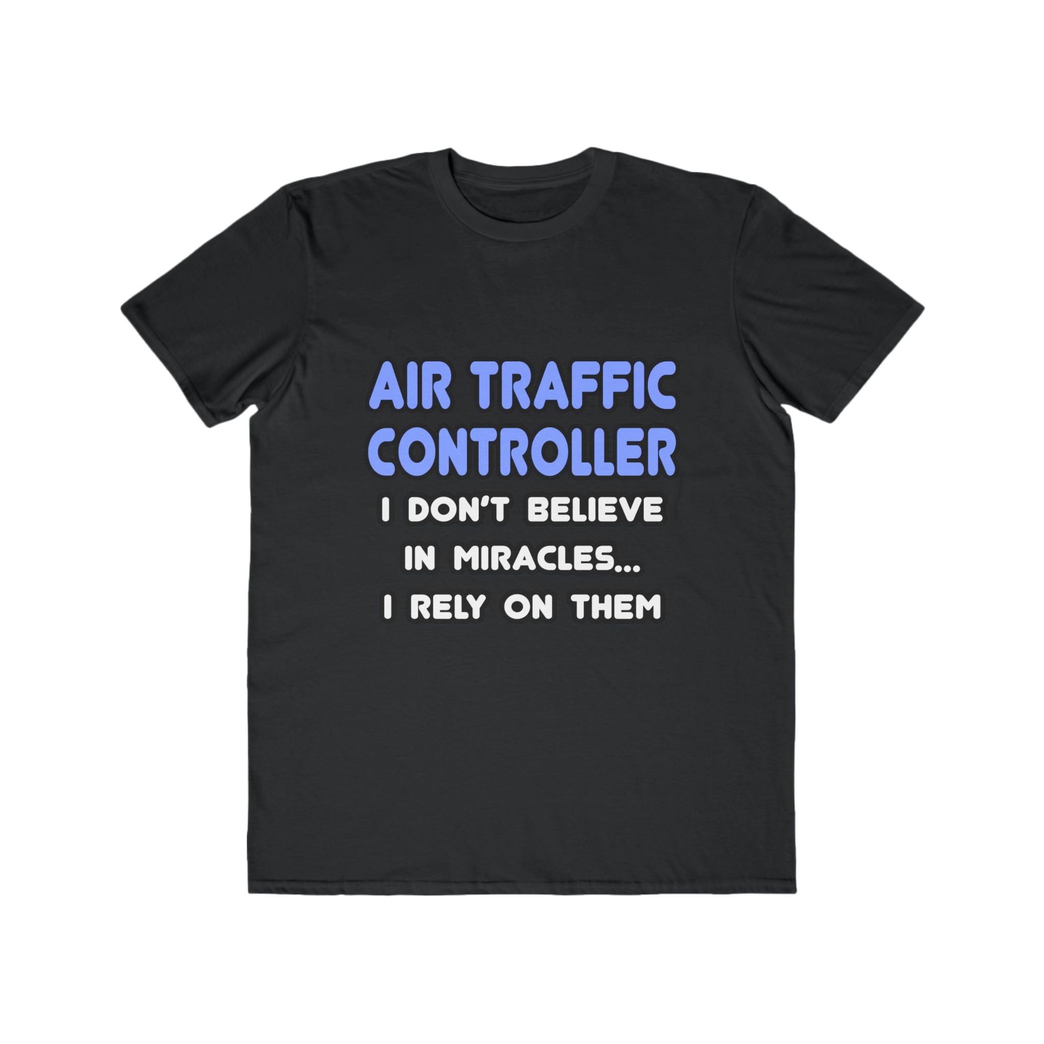 Miracles and Air Traffic Controllers - Men's Lightweight Fashion Tee