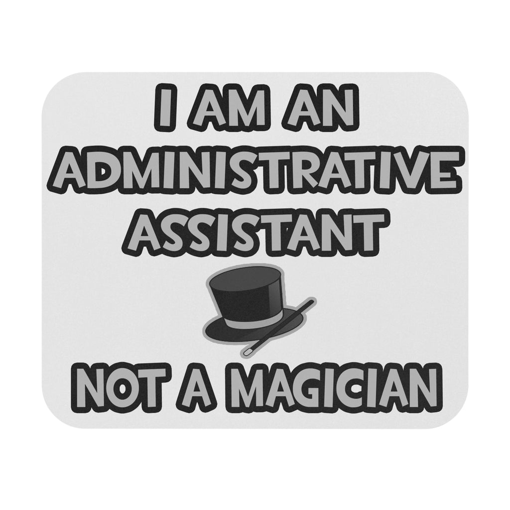Administrative Asst... Not A Magician - Mouse Pad (Rectangle)