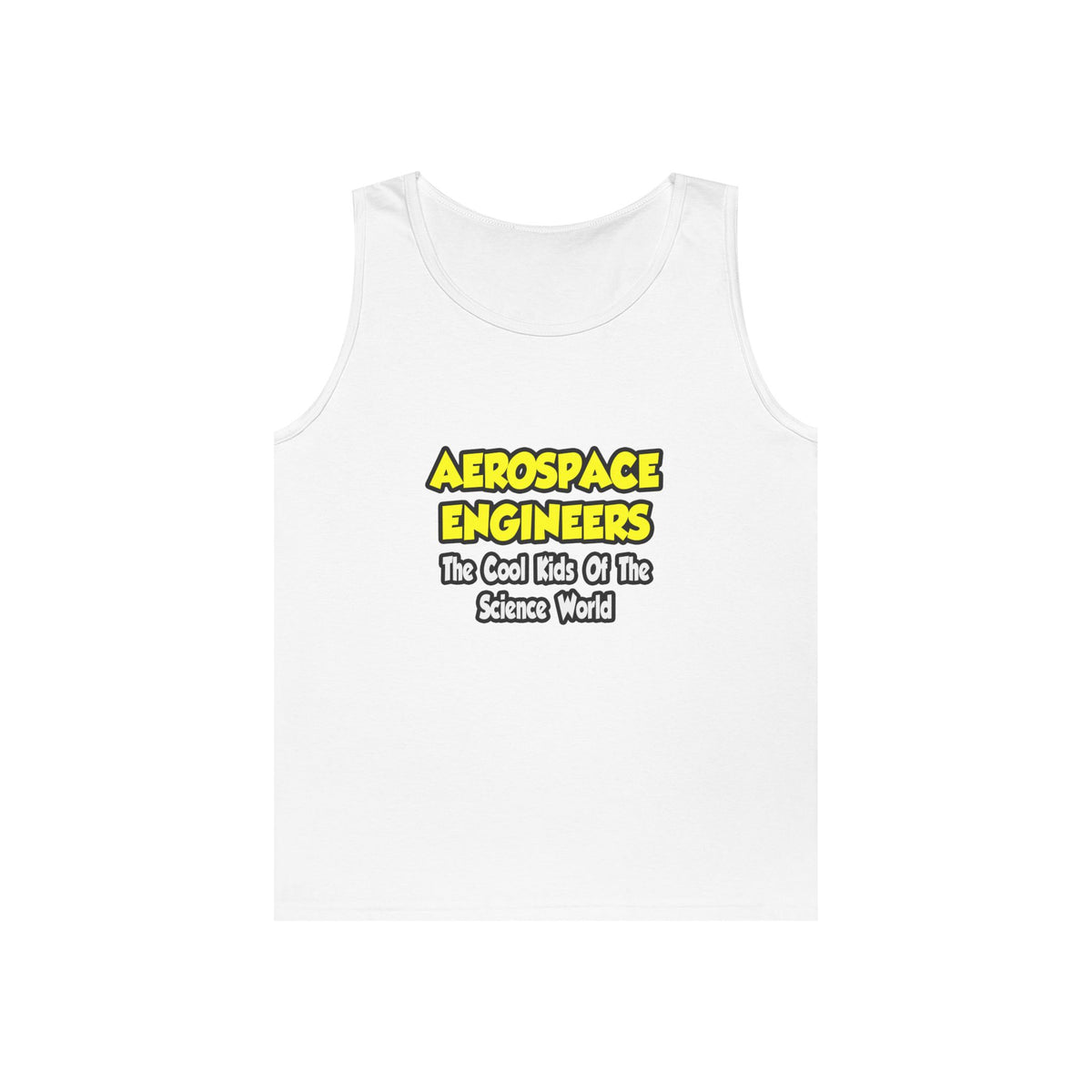Aerospace Engineers...Cool Kids of Sci World - Unisex Heavy Cotton Tank Top