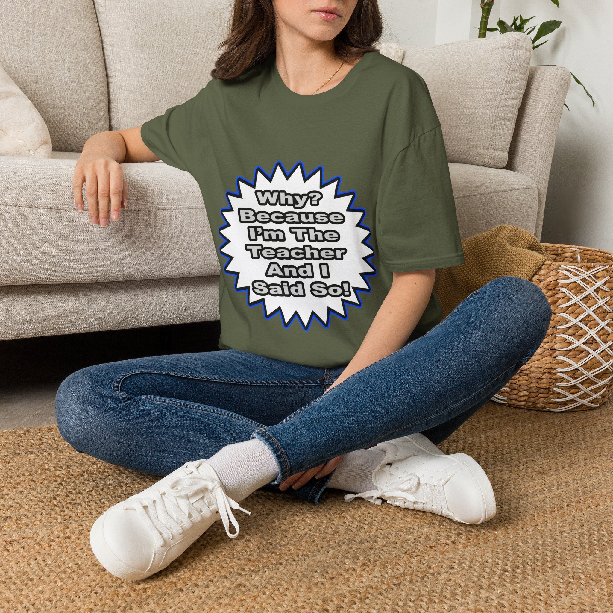 Teacher...Because I Said So - Unisex Softstyle T-Shirt