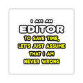 Funny Editor T Shirts and Gifts - Square Stickers