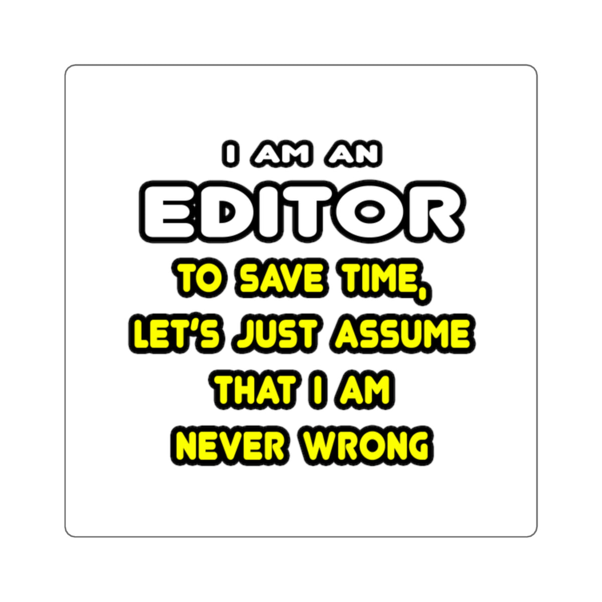 Funny Editor T Shirts and Gifts - Square Stickers
