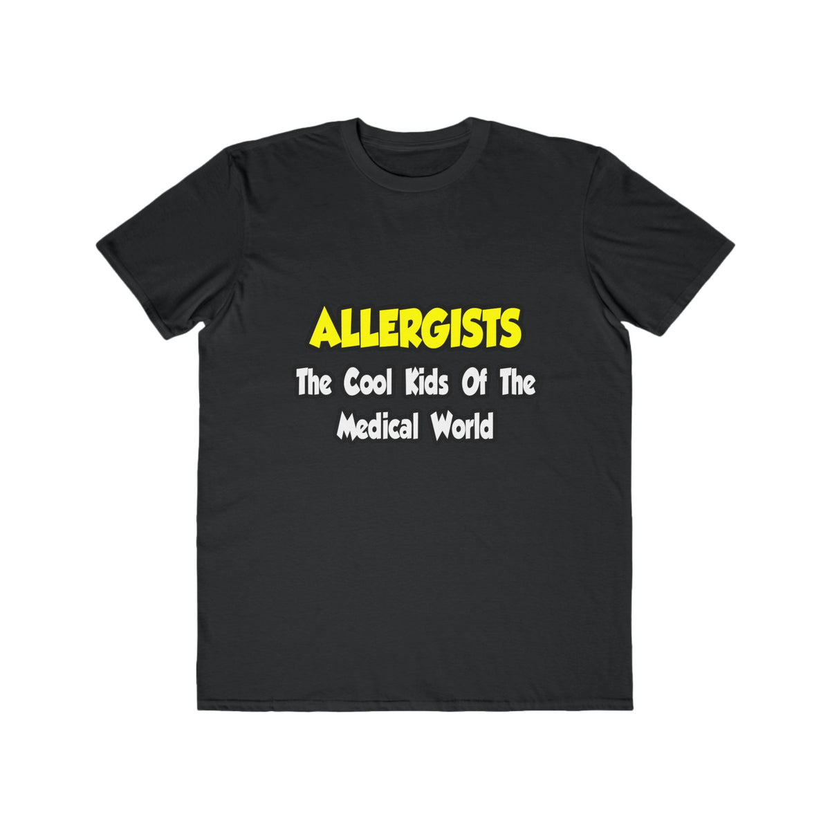 Allergists .. Cool Kids of the Medical World - Men's Lightweight Fashion Tee