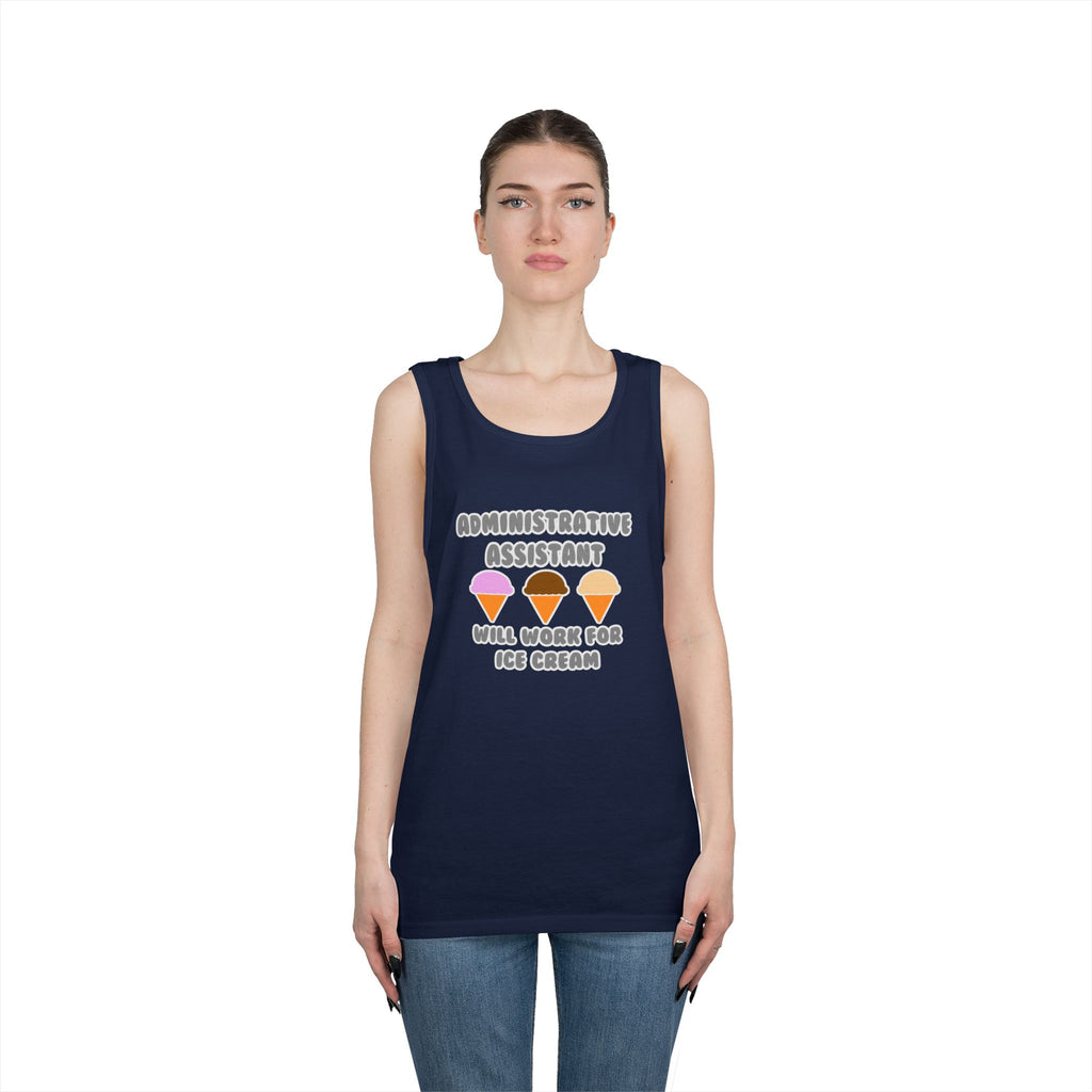 Administrative Asst ... Will Work For Ice Cream - Unisex Heavy Cotton Tank Top