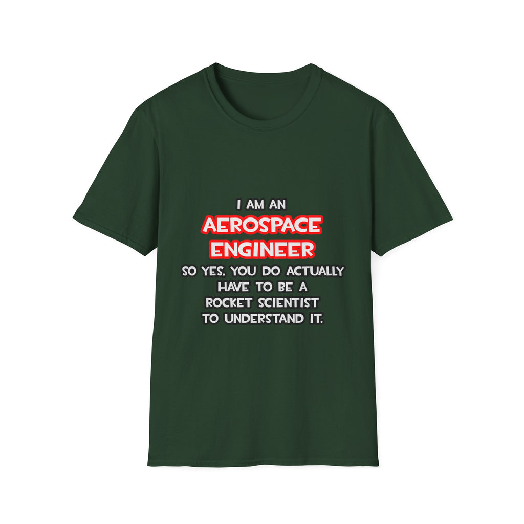 Rocket Scientist .. Funny Aerospace Engineer - Unisex Softstyle T-Shirt