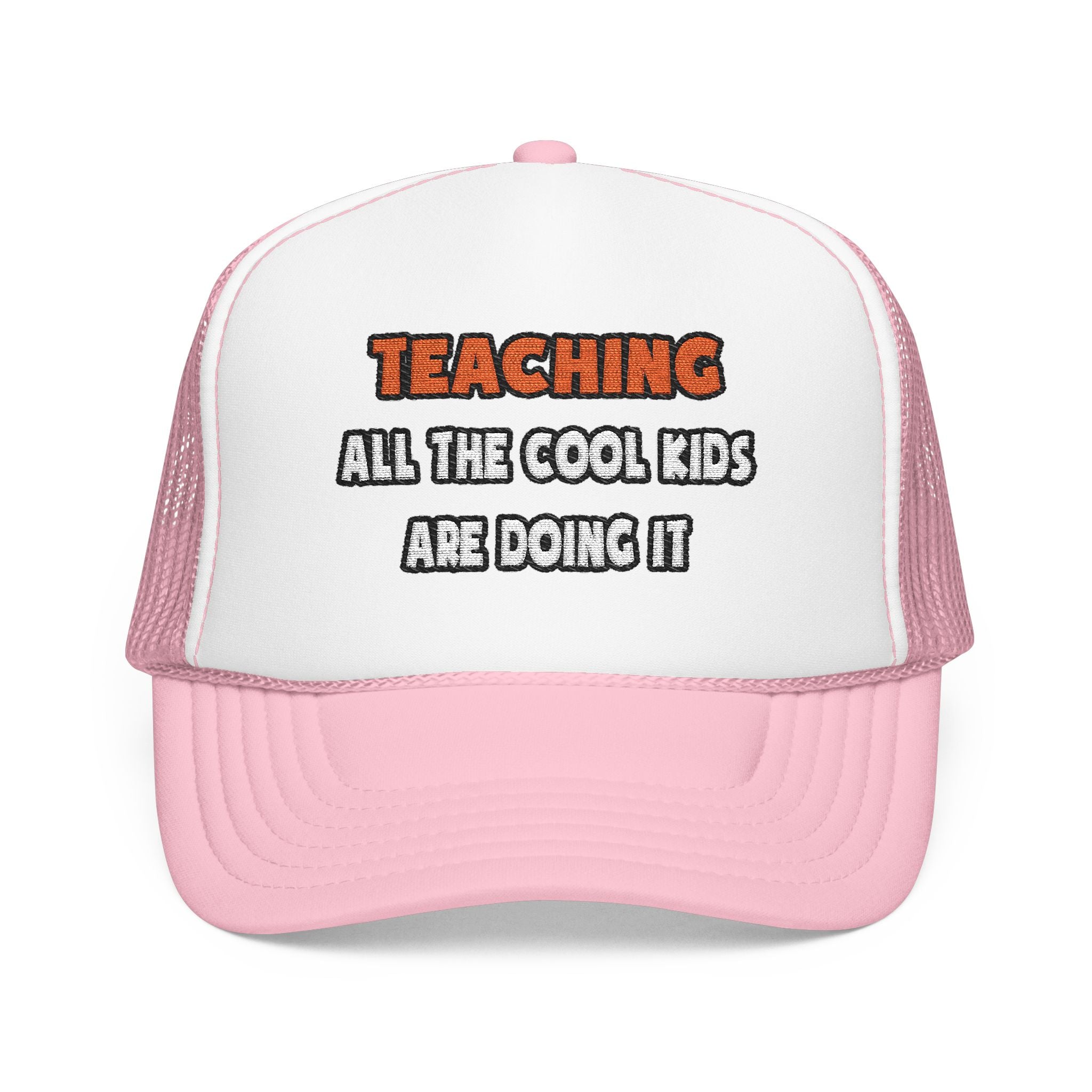 Funny Teacher Shirts and Gifts - Foam Trucker Hat