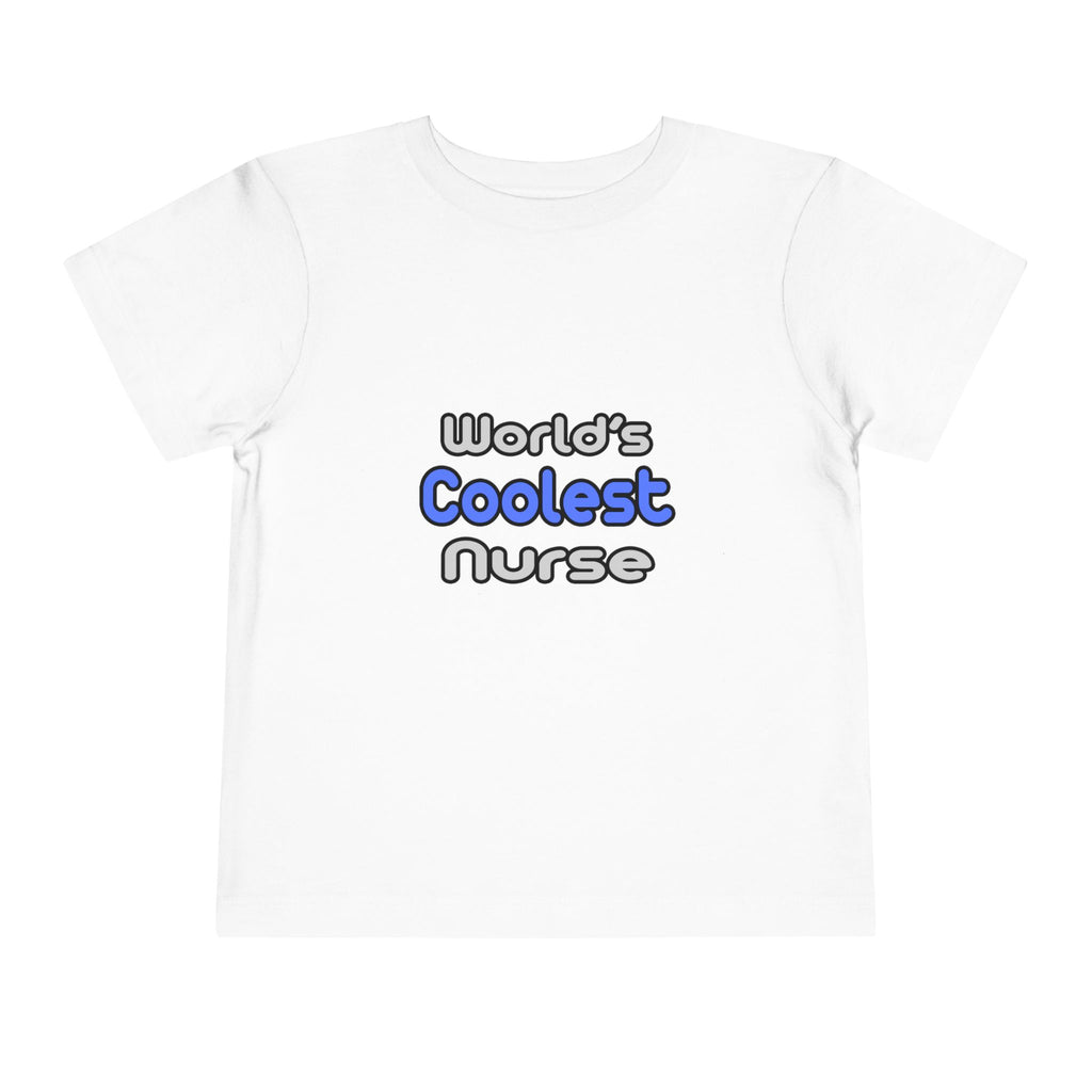 World's Coolest Nurse - Toddler Short Sleeve Tee
