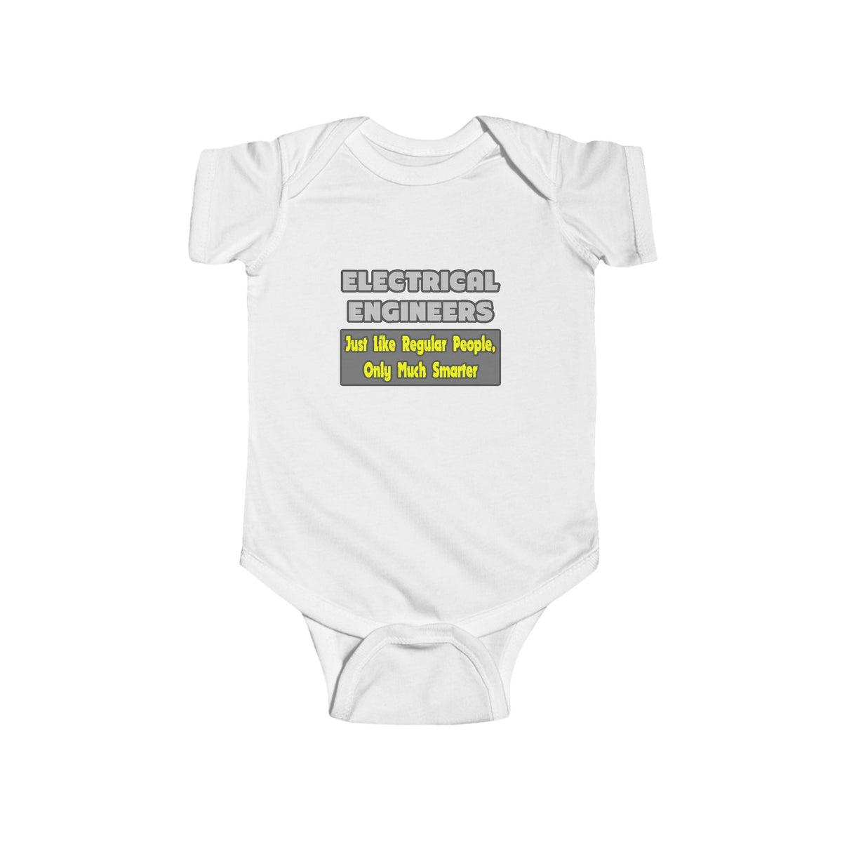 Electrical Engineers...Smarter - Infant Fine Jersey Bodysuit