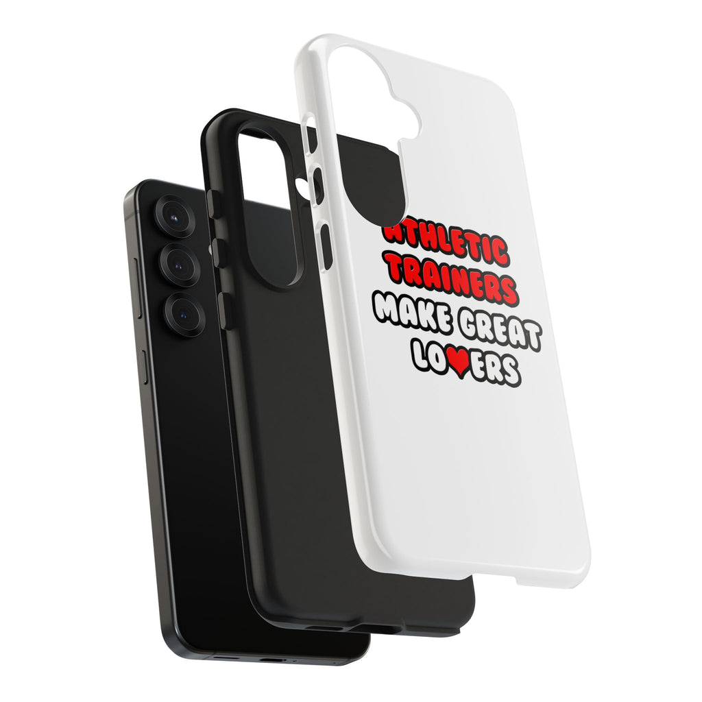 Athletic Trainers Make Great Lovers - Tough Phone Cases