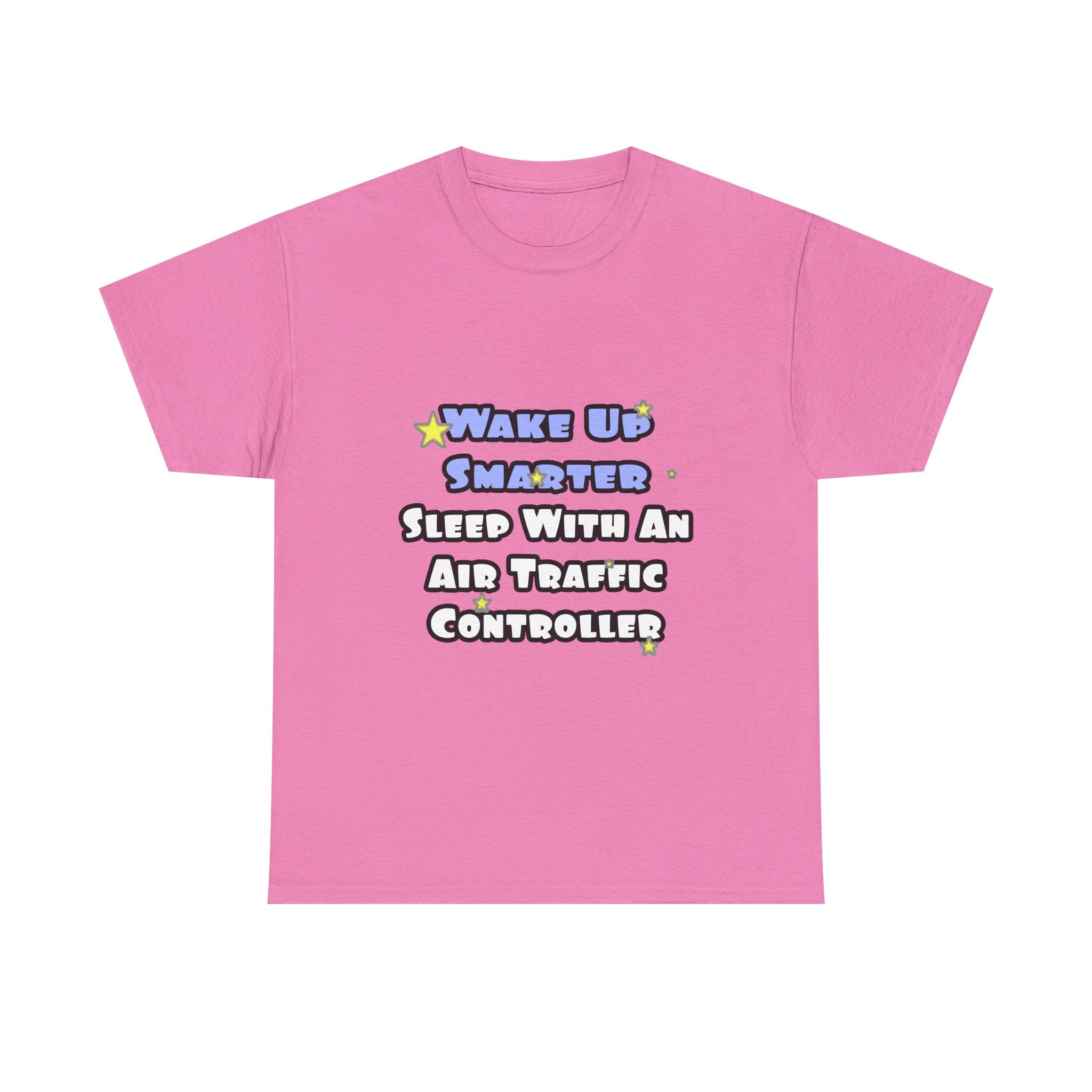 Wake Up Smarter...Sleep With an Air Traffic Controller - Unisex Heavy Cotton Tee