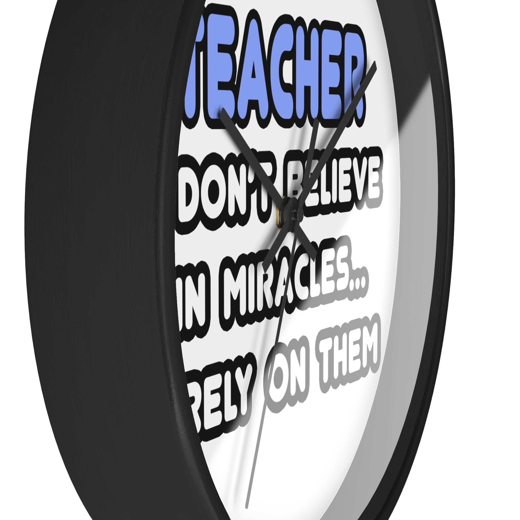 Miracles and Teachers - Wall Clock