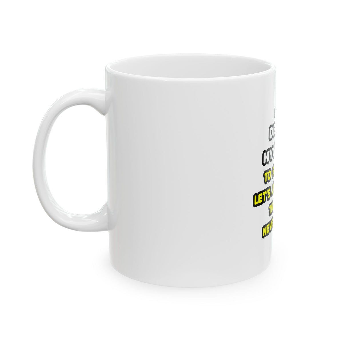Funny Dental Hygienist T Shirts - Ceramic Mug, (11oz, 15oz)
