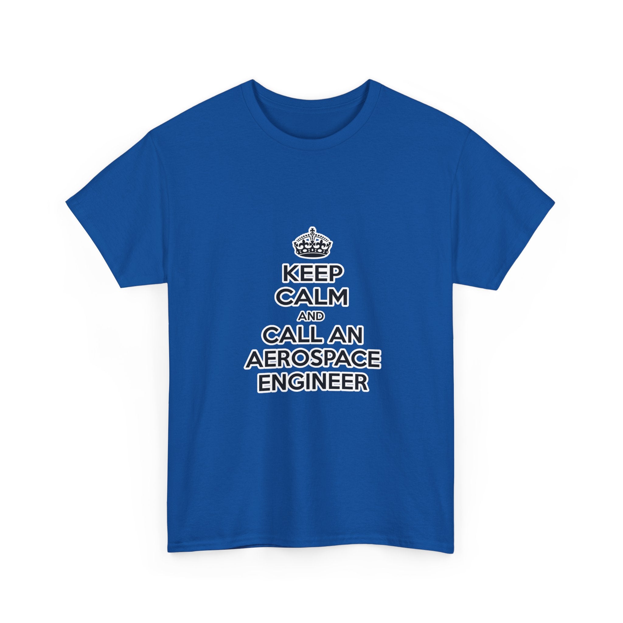 Keep Calm and Call an Aerospace Engineer - Unisex Heavy Cotton Tee
