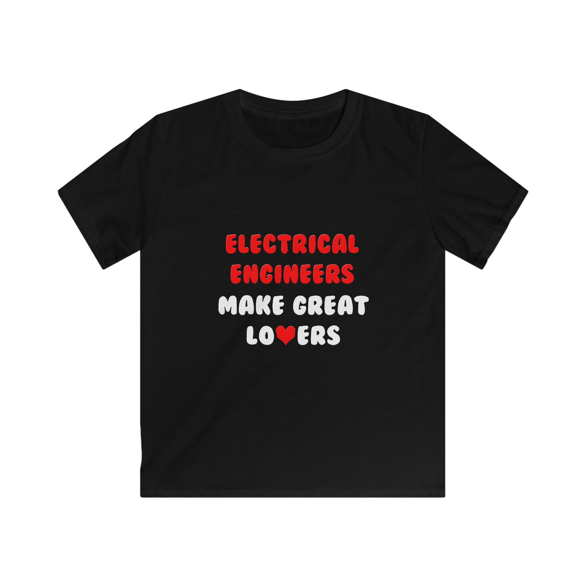 Electrical Engineers Make Great Lovers - Kids Softstyle Tee