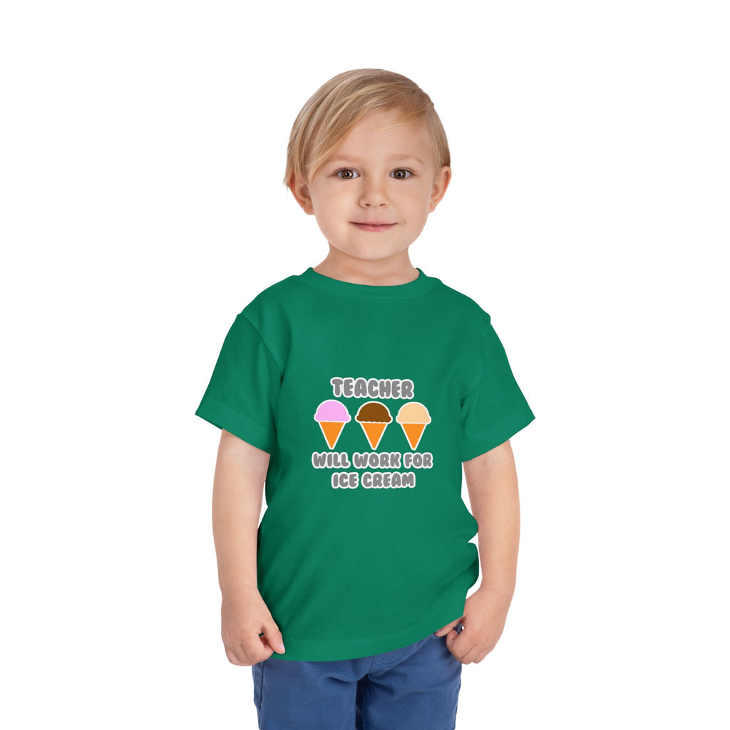 Teacher ... Will Work For Ice Cream - Toddler Short Sleeve Tee