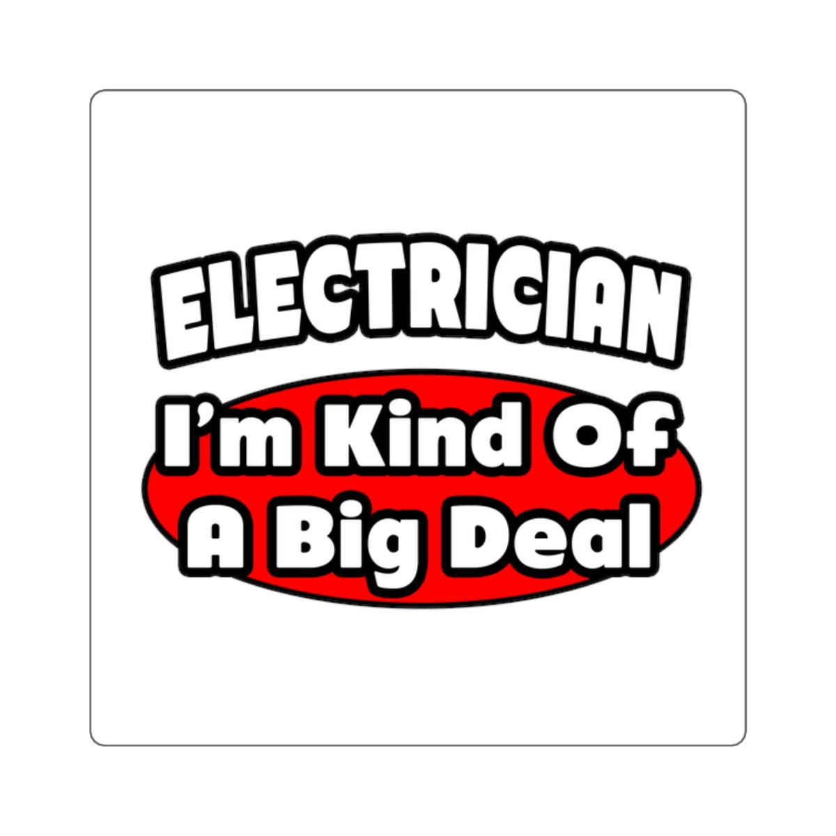 Electrician...Big Deal - Square Stickers