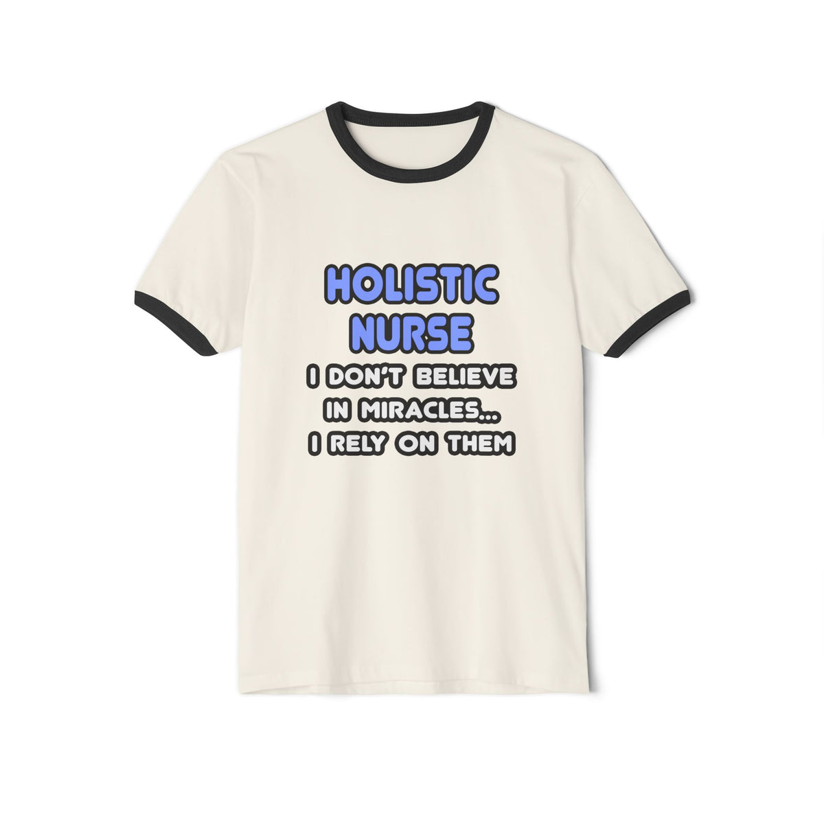 Miracles and Holistic Nurses - Unisex Cotton Ringer T-Shirt