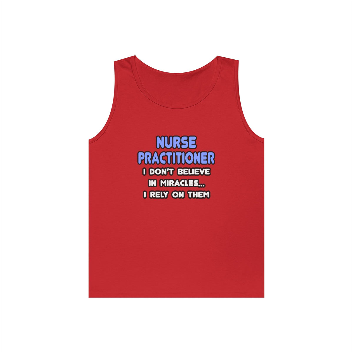 Miracles and Nurse Practitioners - Unisex Heavy Cotton Tank Top
