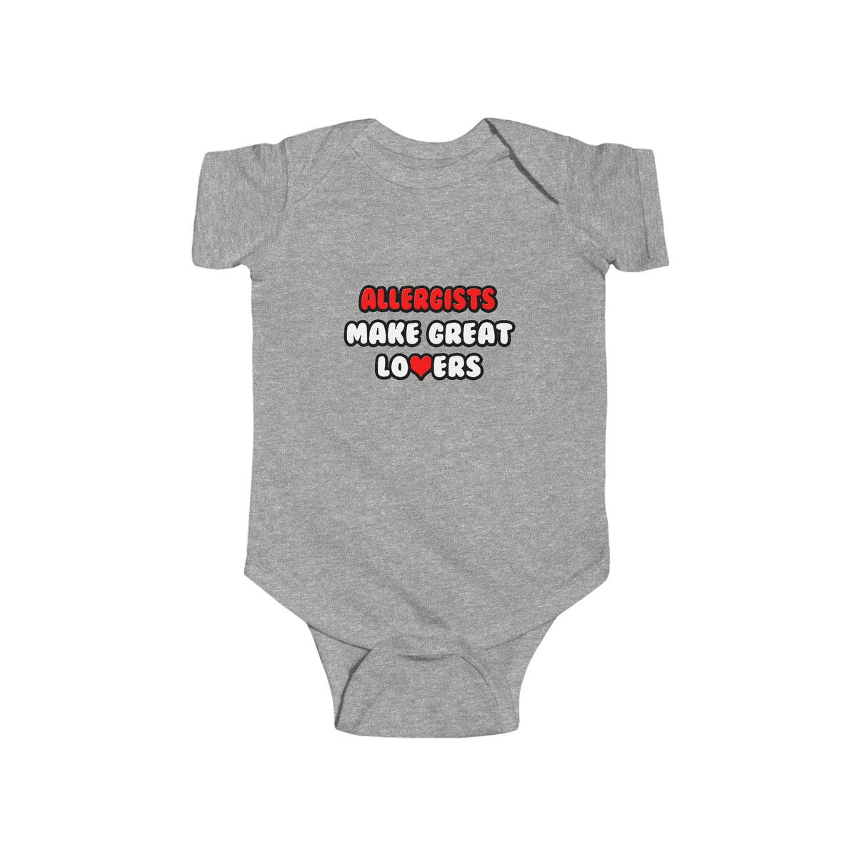 Allergists Make Great Lovers - Infant Fine Jersey Bodysuit