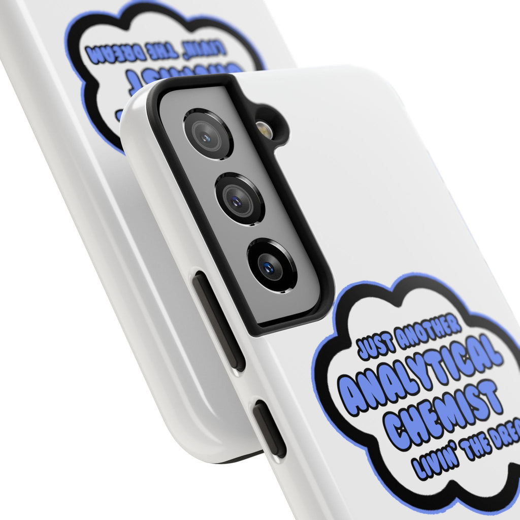 Analytical Chemist .. Livin' The Dream - Tough Phone Cases