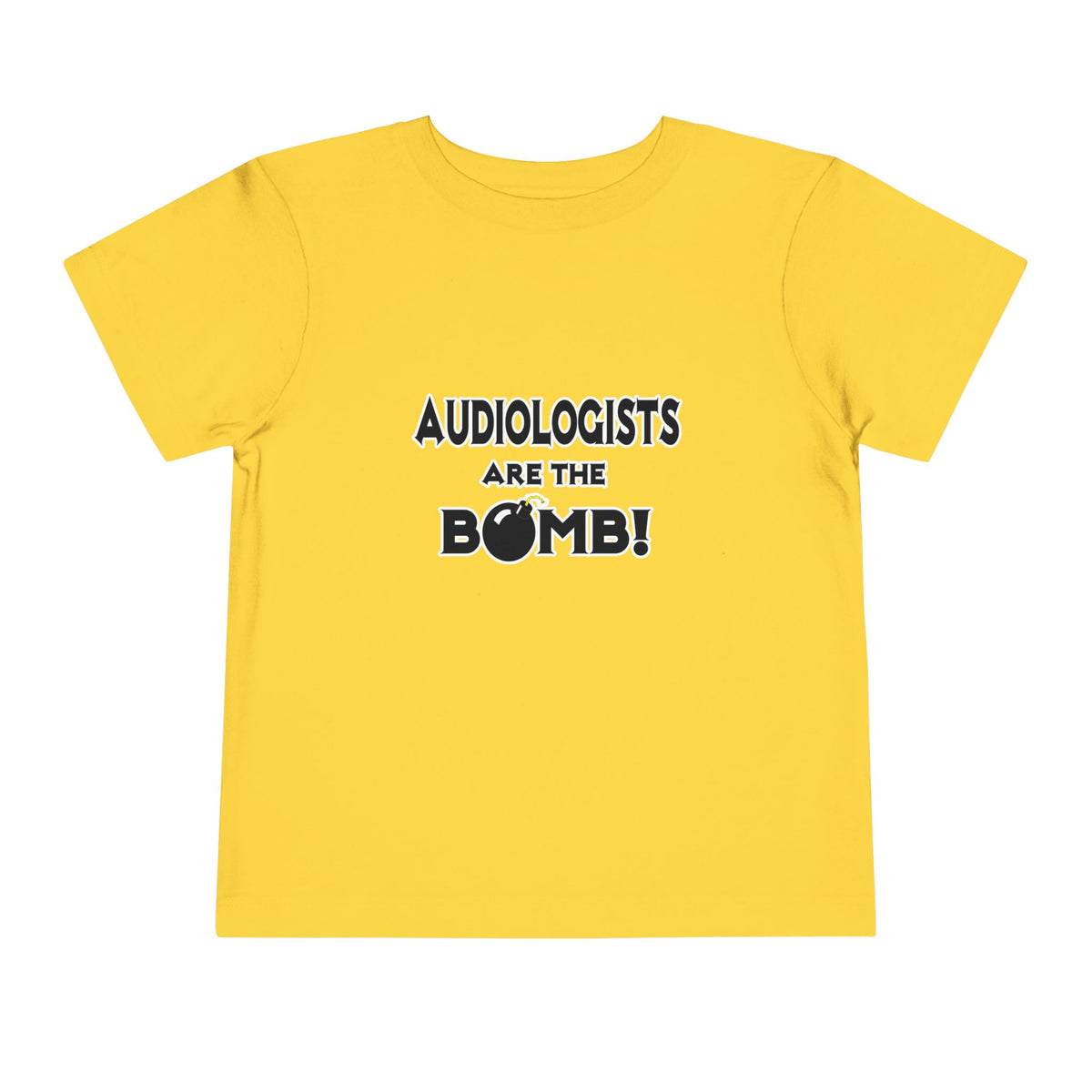 Audiologists Are The Bomb! - Toddler Short Sleeve Tee