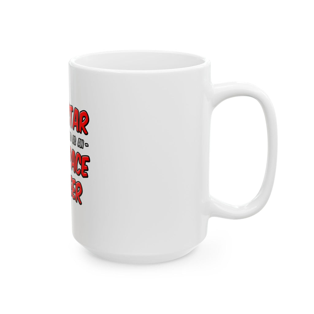Rock Star...Aerospace Engineer - Ceramic Mug, (11oz, 15oz)