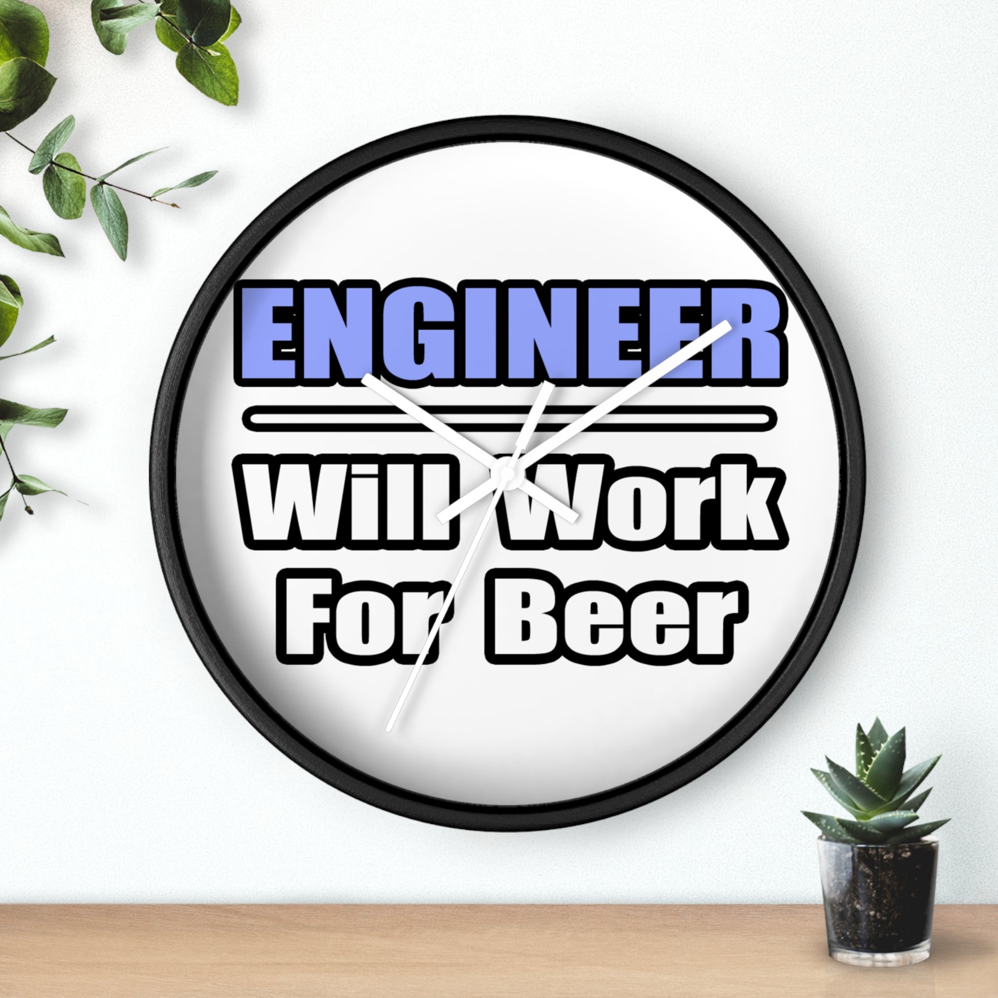 Engineer...Will Work For Beer - Wall Clock