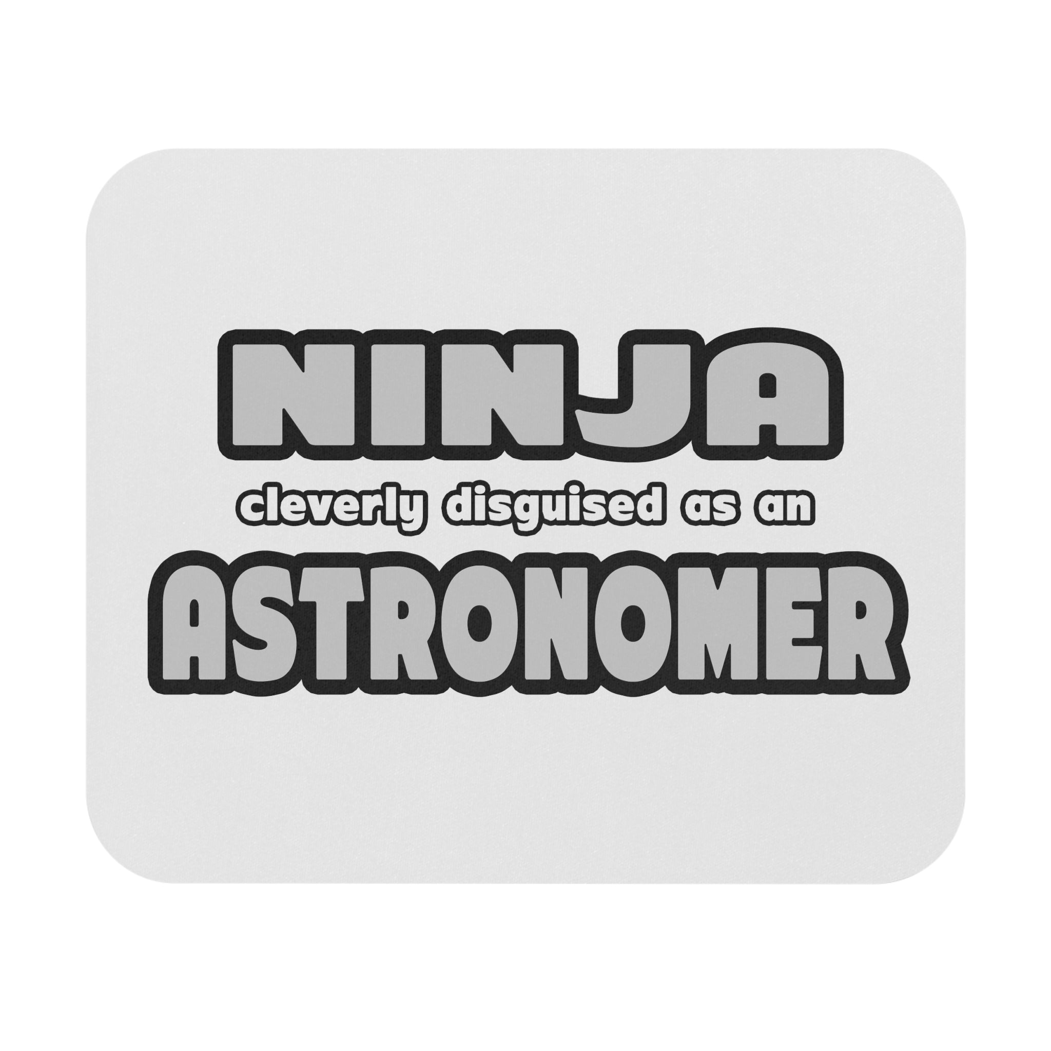Ninja Cleverly Disguised As An Astronomer - Mouse Pad (Rectangle)