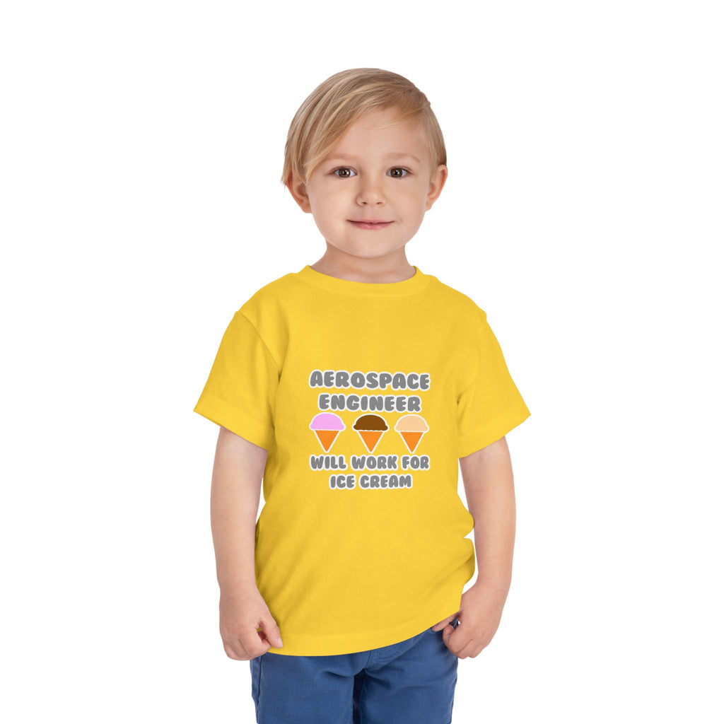 Aerospace Engineer ... Will Work For Ice Cream - Toddler Short Sleeve Tee