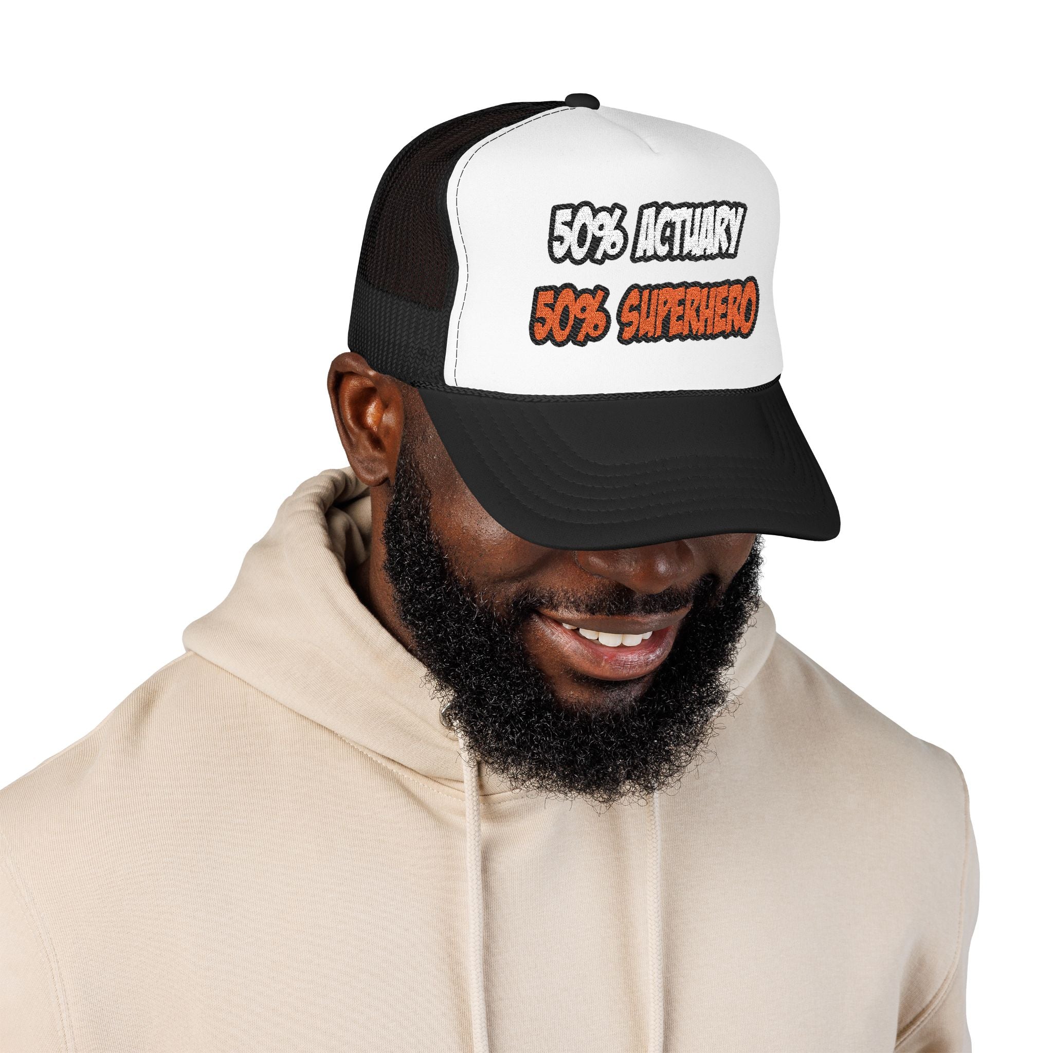 Half Actuary...Half Superhero - Foam Trucker Hat
