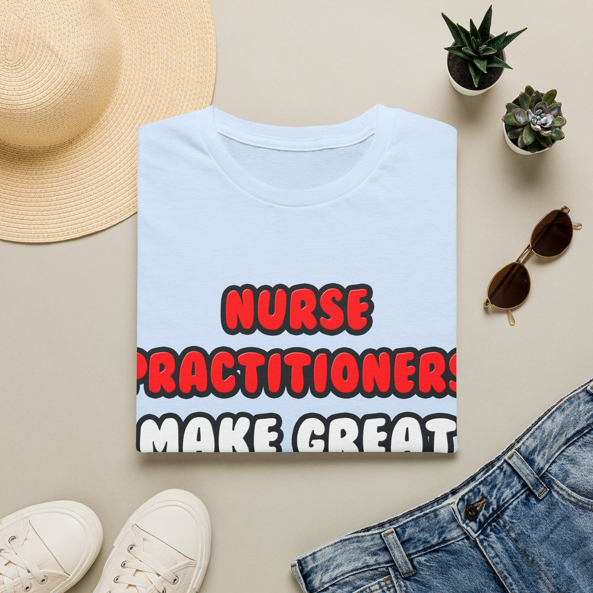 Nurse Practitioners Make Great Lovers - Unisex Softstyle T-Shirt