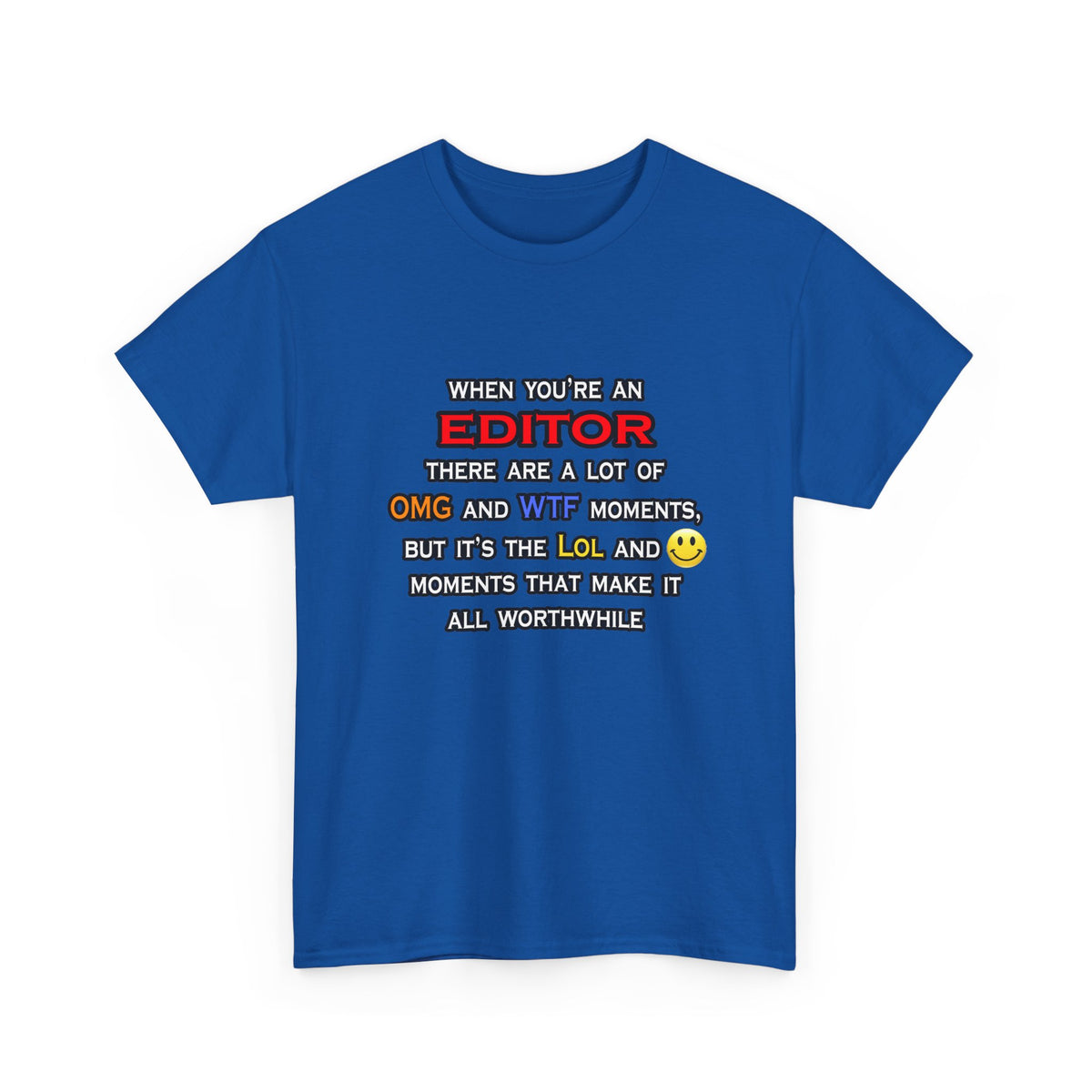 Editor ... OMG WTF LOL - Unisex Heavy Cotton Tee