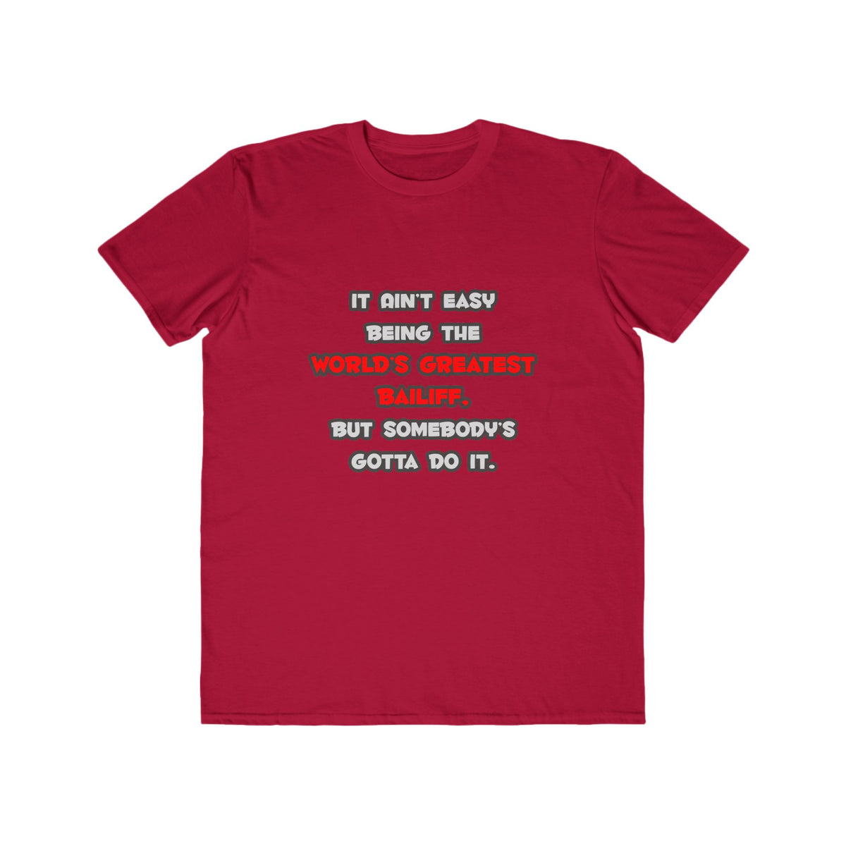 World's Greatest Bailiff Joke - Men's Lightweight Fashion Tee