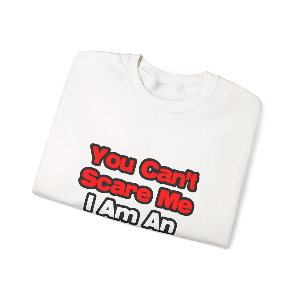 You Can't Scare Me...Aerospace Engineer - Unisex Heavy Blend™ Crewneck Sweatshirt