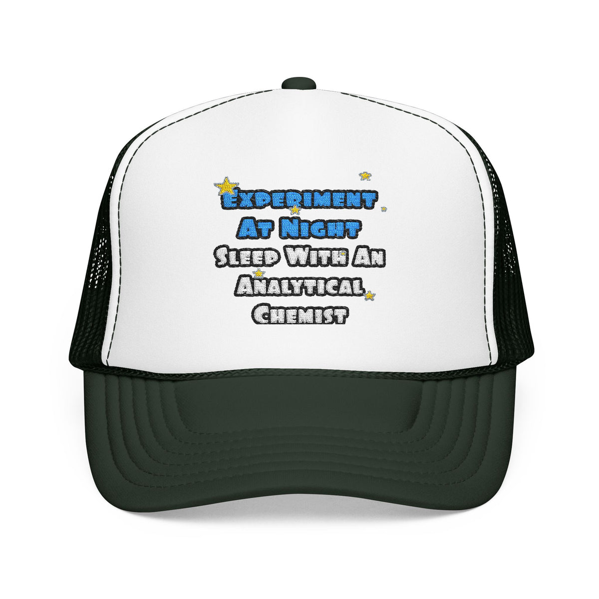 Experiment...Sleep With an Analytical Chemist - Foam Trucker Hat