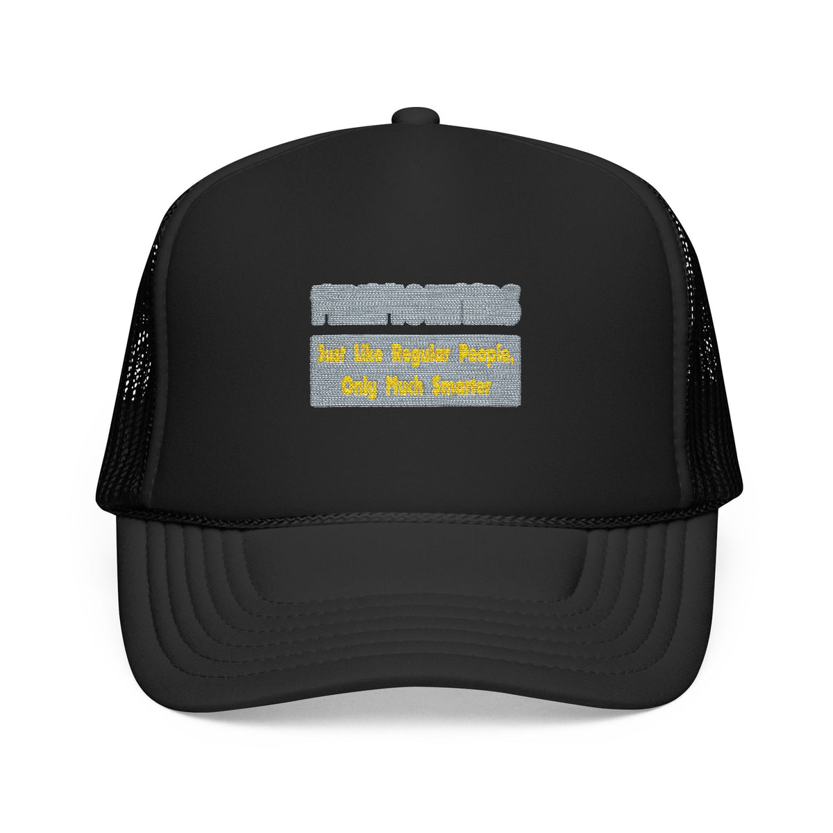Firefighters...Smarter - Foam Trucker Hat