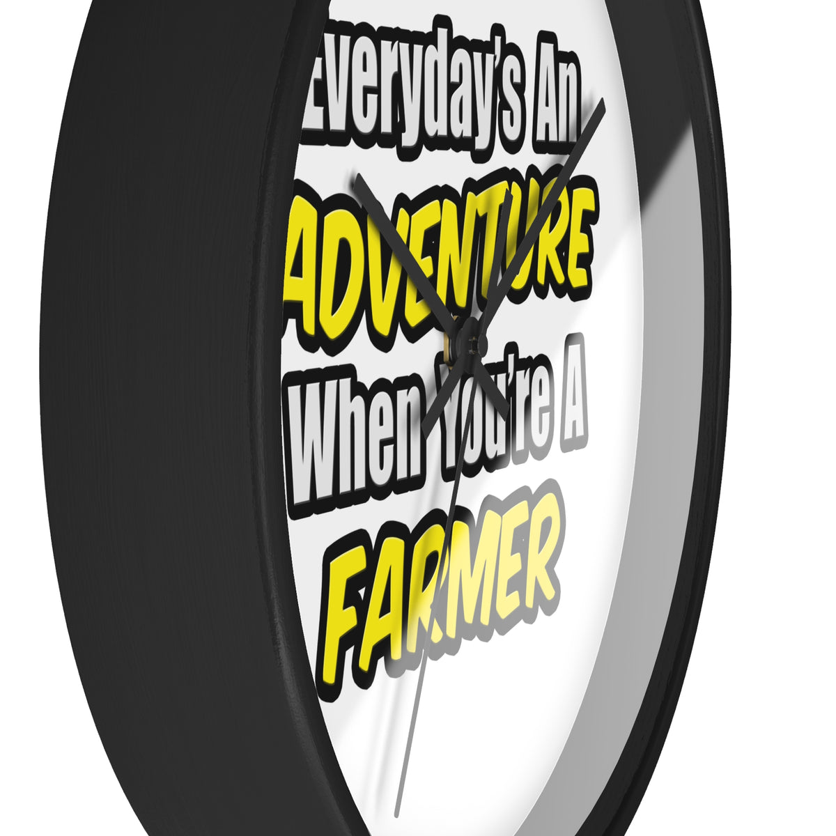 Everyday's An Adventure...Farmer - Wall Clock