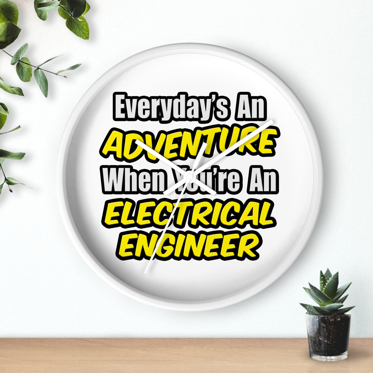 Everyday's An Adventure...Electrical Engineer - Wall Clock