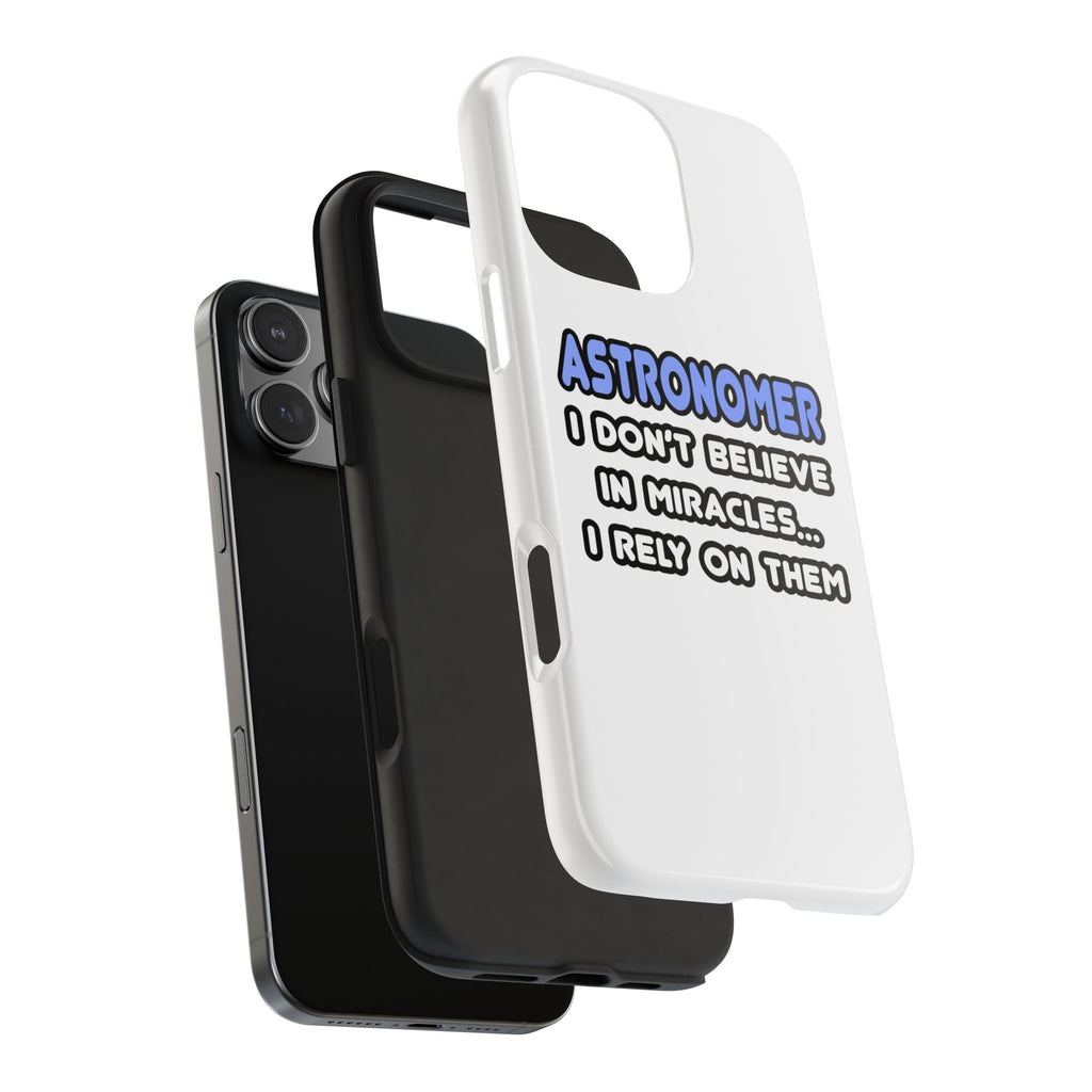 Miracles and Astronomers - Tough Phone Cases