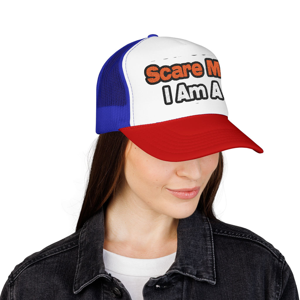 You Can't Scare Me...Teacher - Foam Trucker Hat