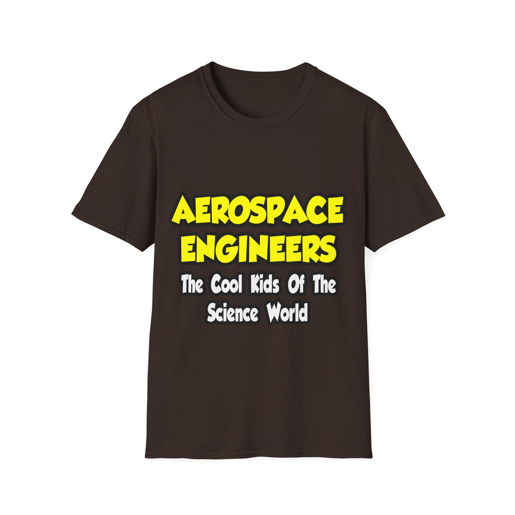 Aerospace Engineers...Cool Kids of Sci World - Unisex Softstyle T-Shirt