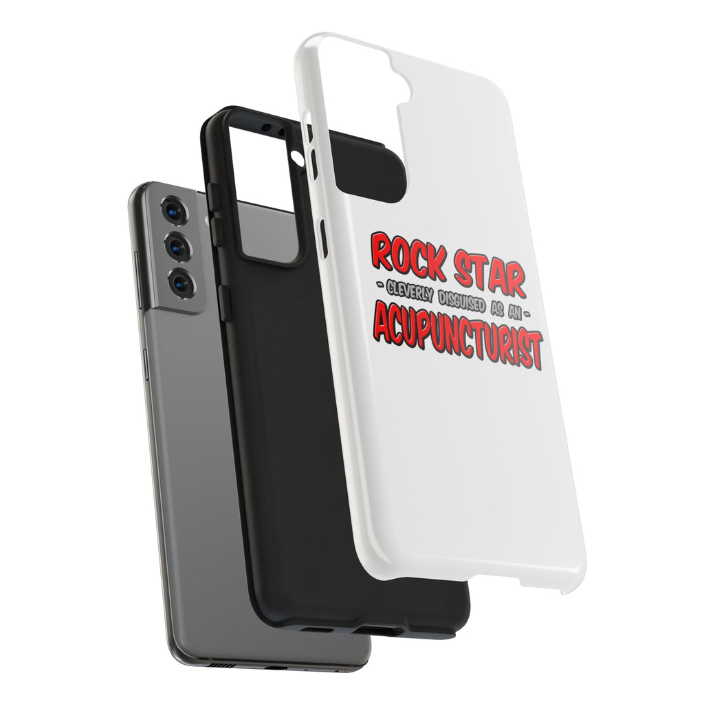 Rock Star .. Acupuncturist - Tough Phone Cases