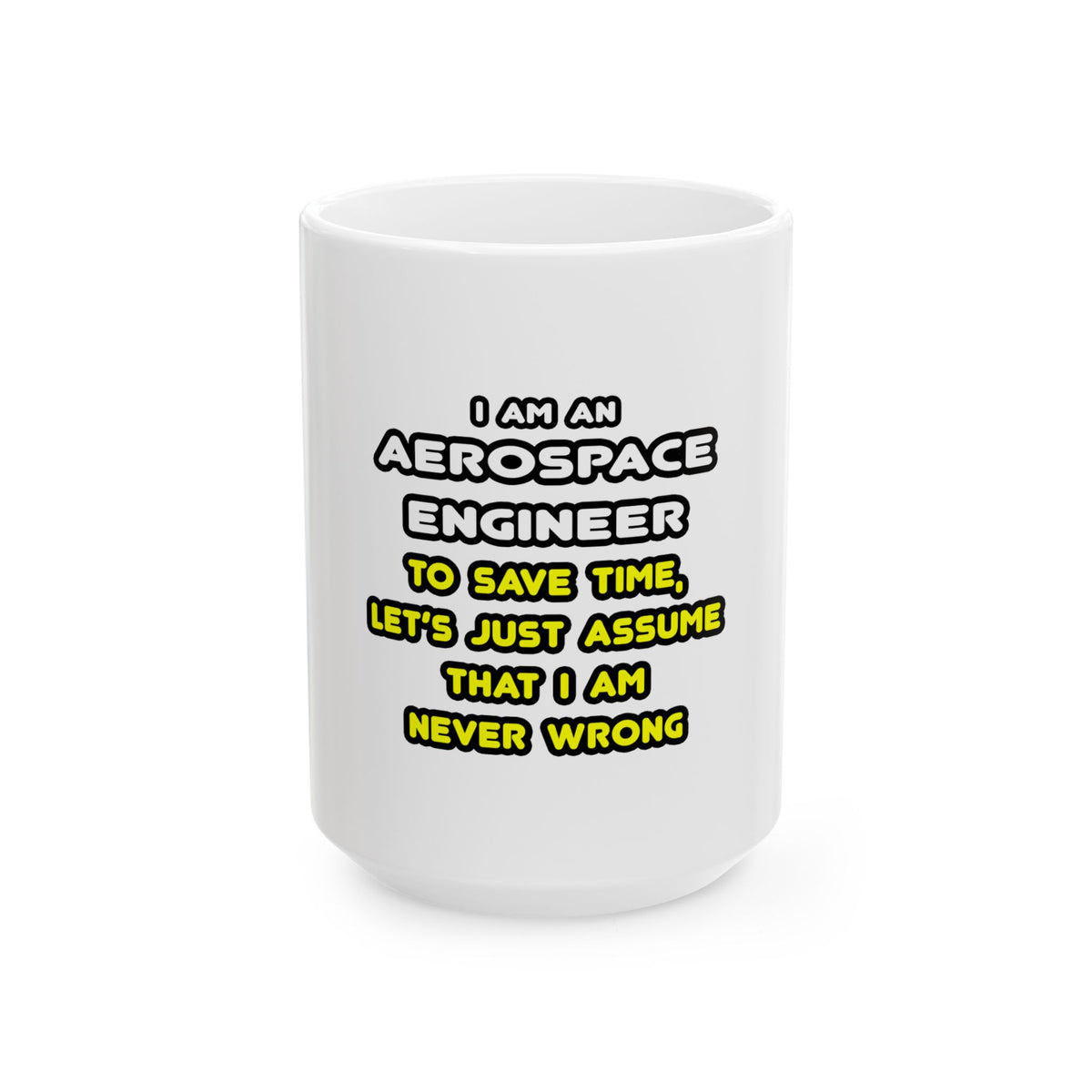 Funny Aerospace Engineer T Shirts and Gifts - Ceramic Mug, (11oz, 15oz)